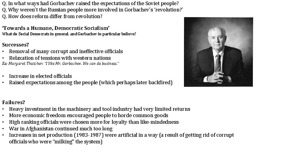 Q. In what ways had Gorbachev raised the expectations of the Soviet people? Q.