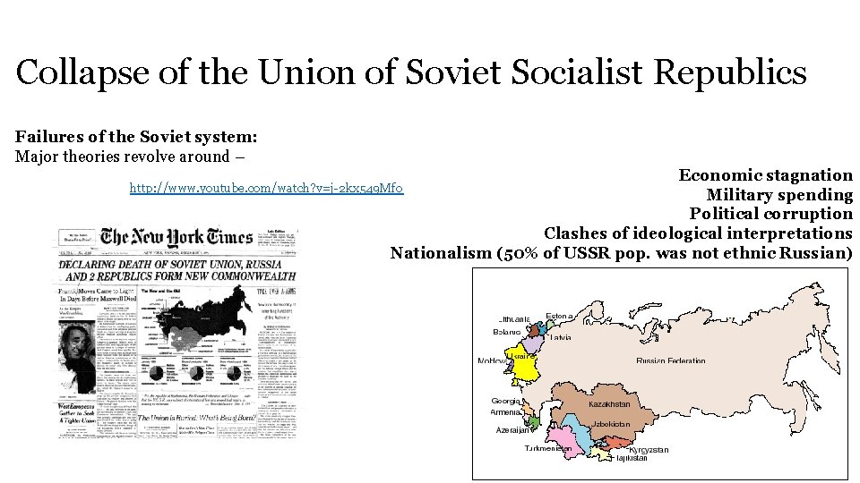 Collapse of the Union of Soviet Socialist Republics Failures of the Soviet system: Major