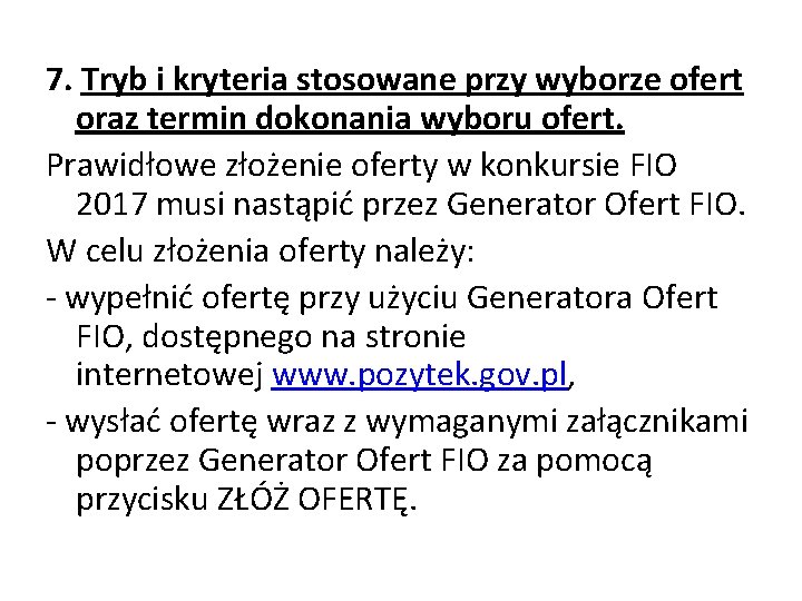 7. Tryb i kryteria stosowane przy wyborze ofert oraz termin dokonania wyboru ofert. Prawidłowe