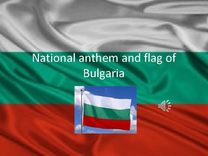 National anthem and flag of Bulgaria 