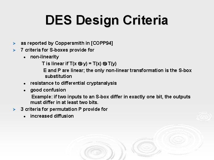 DES Design Criteria as reported by Coppersmith in [COPP 94] Ø 7 criteria for