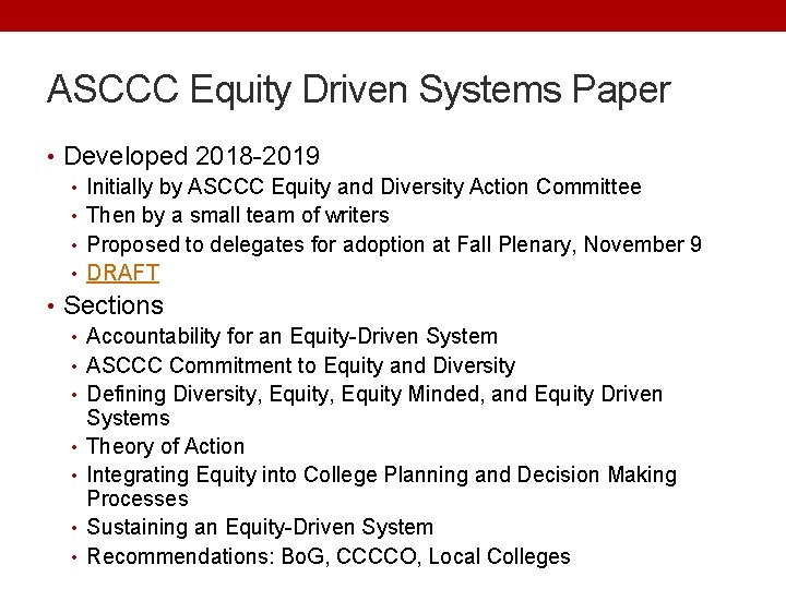 ASCCC Equity Driven Systems Paper • Developed 2018 -2019 • Initially by ASCCC Equity