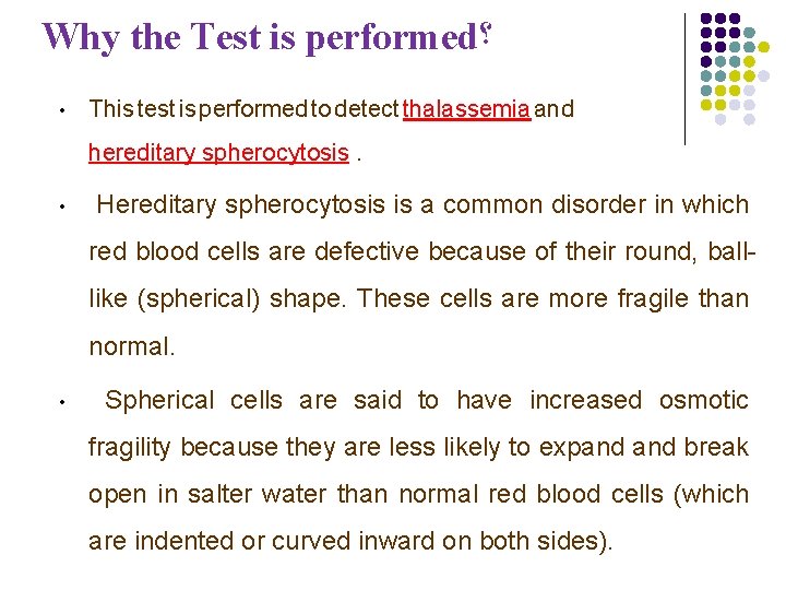 Why the Test is performed ؟ • This test is performed to detect thalassemia Why the Test is performed ؟ • This test is performed to detect thalassemia
