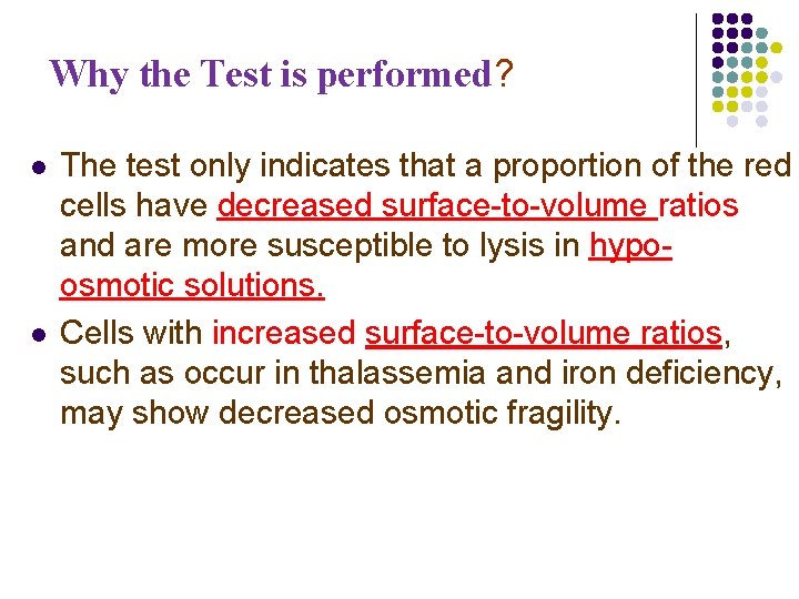 Why the Test is performed? l l The test only indicates that a proportion