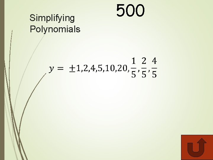 Simplifying Polynomials 500 