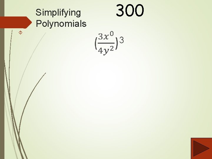 Simplifying Polynomials 300 