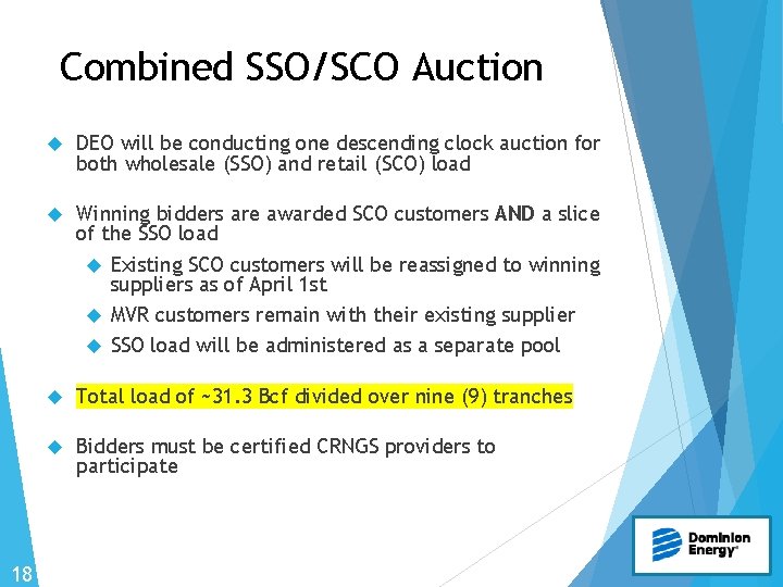 Combined SSO/SCO Auction 18 DEO will be conducting one descending clock auction for both