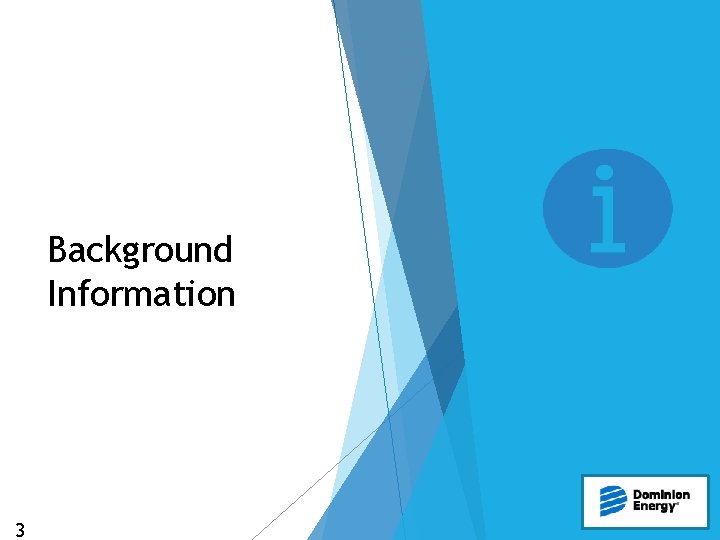 Background Information 3 