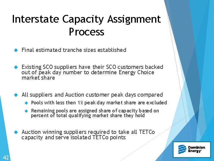 Interstate Capacity Assignment Process Final estimated tranche sizes established Existing SCO suppliers have their