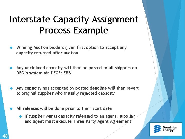 Interstate Capacity Assignment Process Example Winning Auction bidders given first option to accept any