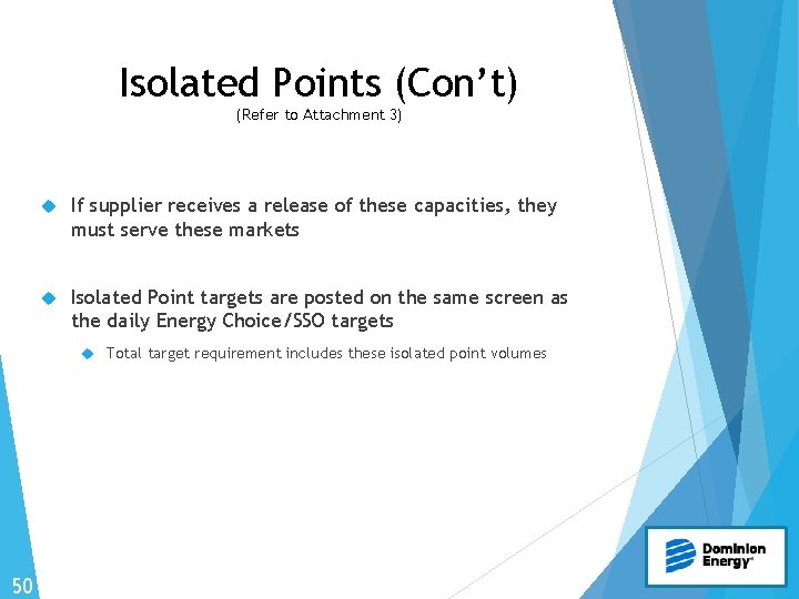 Isolated Points (Con’t) (Refer to Attachment 3) If supplier receives a release of these