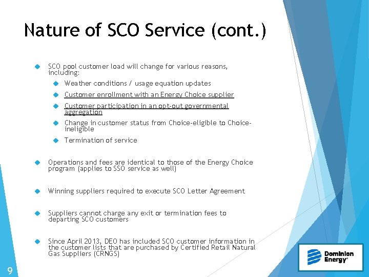 Nature of SCO Service (cont. ) SCO pool customer load will change for various
