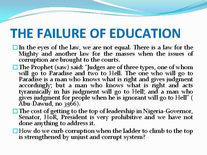 THE FAILURE OF EDUCATION �In the eyes of the law, we are not equal.