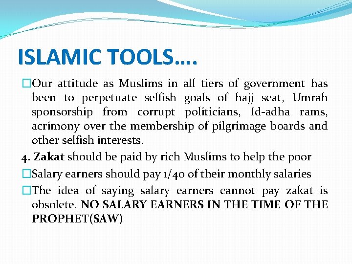 ISLAMIC TOOLS…. �Our attitude as Muslims in all tiers of government has been to