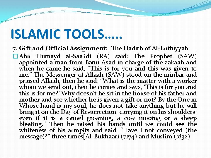 ISLAMIC TOOLS…. . 7. Gift and Official Assignment: The Hadith of Al-Lutbiyyah �Abu Humayd