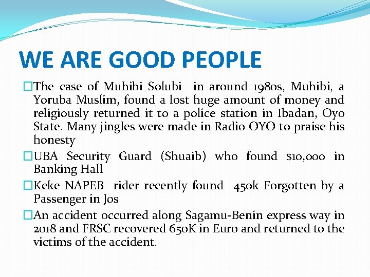 WE ARE GOOD PEOPLE �The case of Muhibi Solubi in around 1980 s, Muhibi,