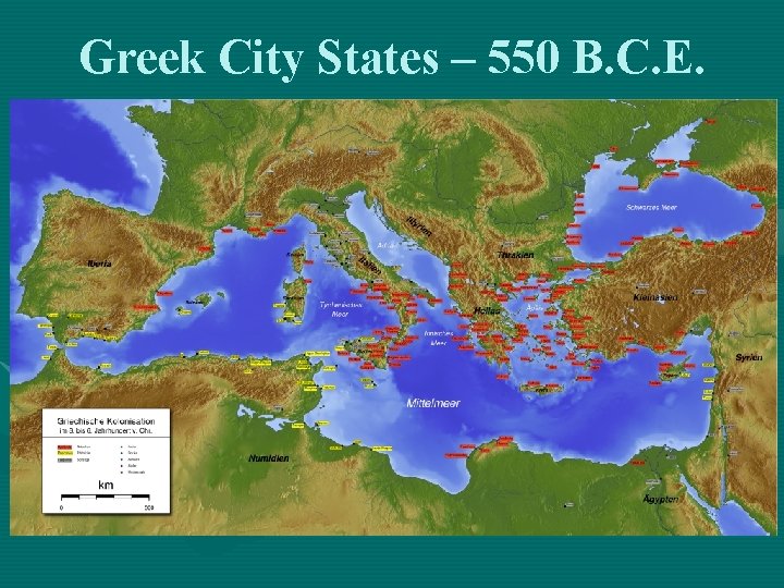 Greek City States – 550 B. C. E. 