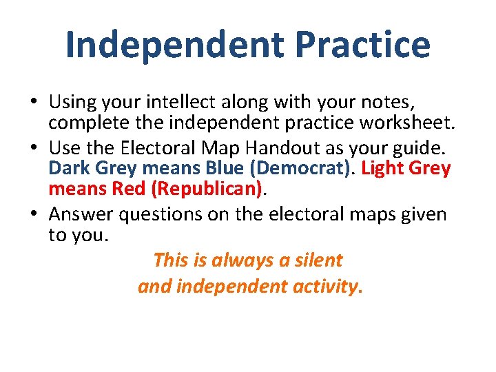 Independent Practice • Using your intellect along with your notes, complete the independent practice