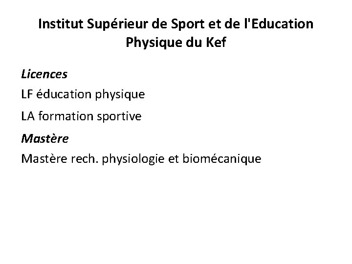 Institut Supérieur de Sport et de l'Education Physique du Kef Licences LF éducation physique