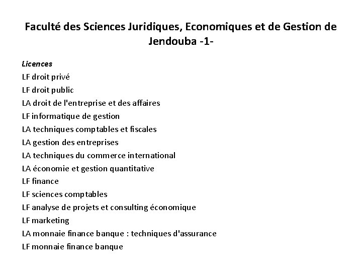 Faculté des Sciences Juridiques, Economiques et de Gestion de Jendouba -1 Licences LF droit