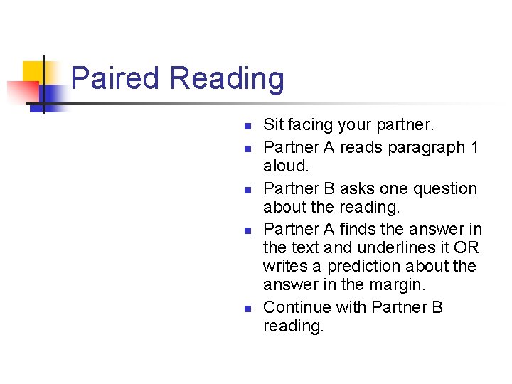 Paired Reading n n n Sit facing your partner. Partner A reads paragraph 1