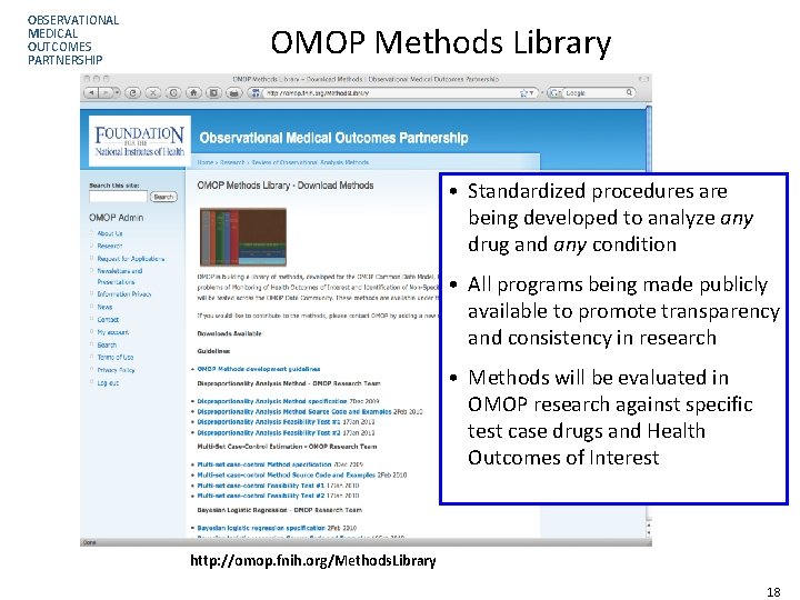 OBSERVATIONAL MEDICAL OUTCOMES PARTNERSHIP OMOP Methods Library • Standardized procedures are being developed to
