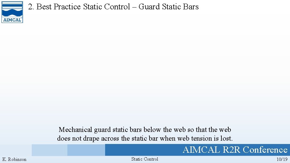 2. Best Practice Static Control – Guard Static Bars Mechanical guard static bars below