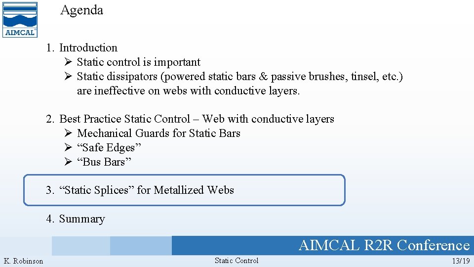 Agenda 1. Introduction Ø Static control is important Ø Static dissipators (powered static bars