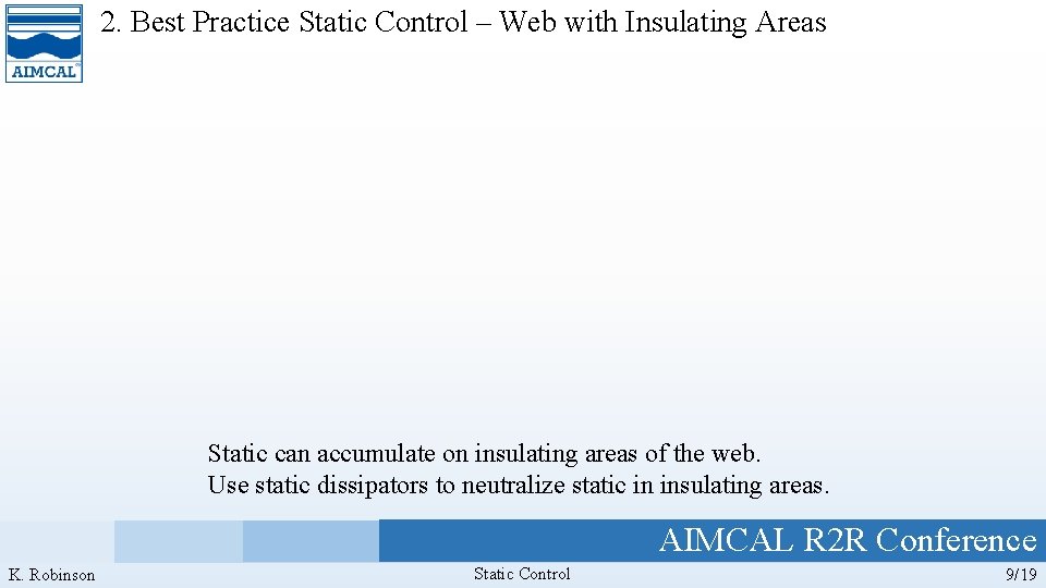 2. Best Practice Static Control – Web with Insulating Areas Static can accumulate on