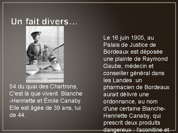 Un fait divers… 54 du quai des Chartrons, C'est là que vivent Blanche -Henriette
