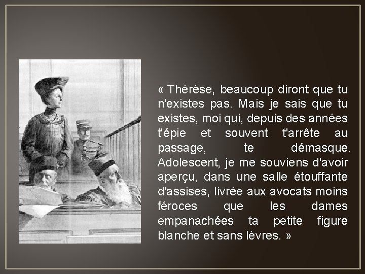  « Thérèse, beaucoup diront que tu n'existes pas. Mais je sais que tu