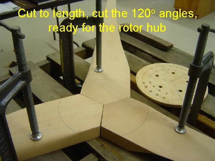 Cut to length, cut the 120 o angles, ready for the rotor hub 