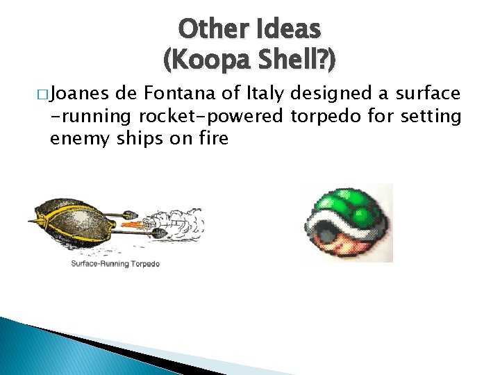 � Joanes Other Ideas (Koopa Shell? ) de Fontana of Italy designed a surface