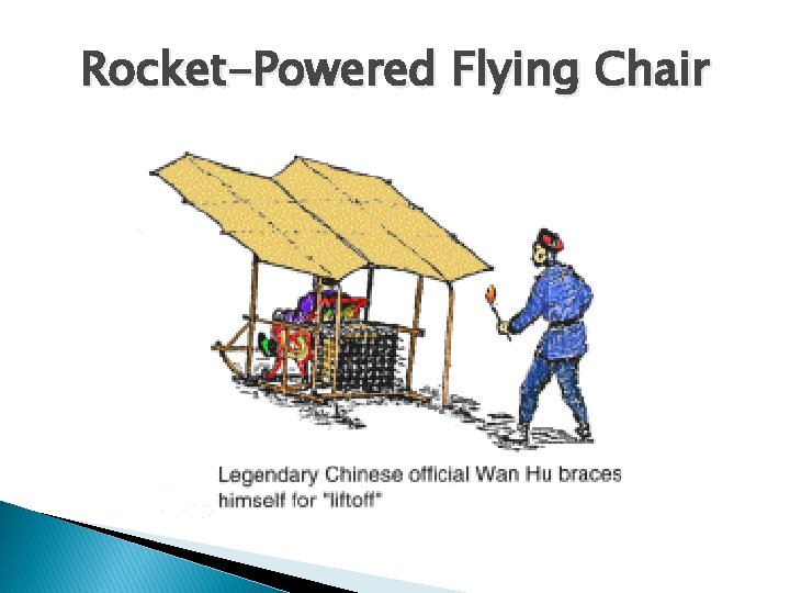 Rocket-Powered Flying Chair 