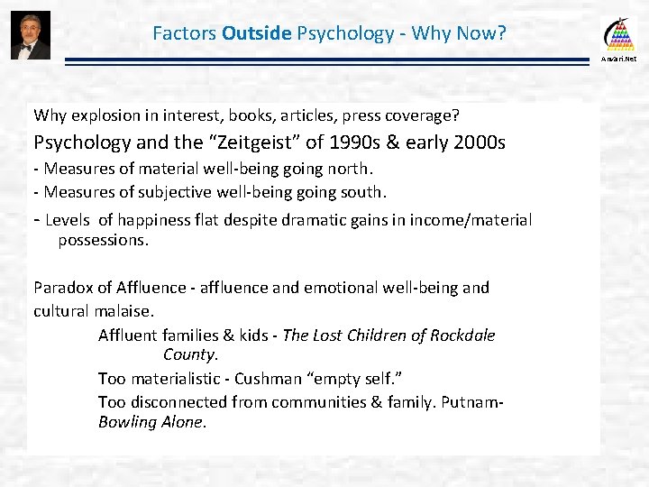 Factors Outside Psychology - Why Now? Anvari. Net Why explosion in interest, books, articles,