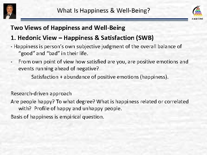 What Is Happiness & Well-Being? Anvari. Net Two Views of Happiness and Well-Being 1.
