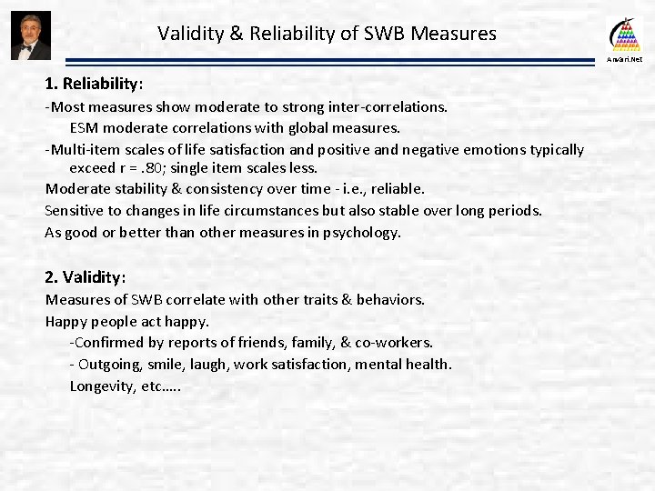 Validity & Reliability of SWB Measures Anvari. Net 1. Reliability: -Most measures show moderate