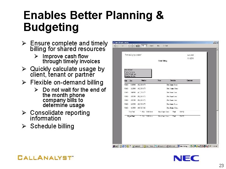 Enables Better Planning & Budgeting Ø Ensure complete and timely billing for shared resources