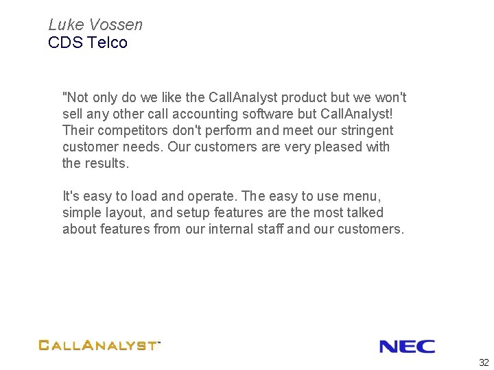 Luke Vossen CDS Telco "Not only do we like the Call. Analyst product but