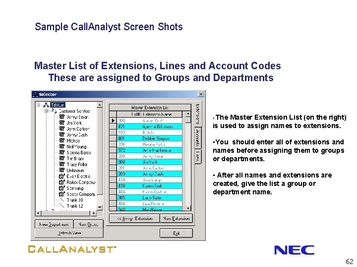 Sample Call. Analyst Screen Shots Master List of Extensions, Lines and Account Codes These