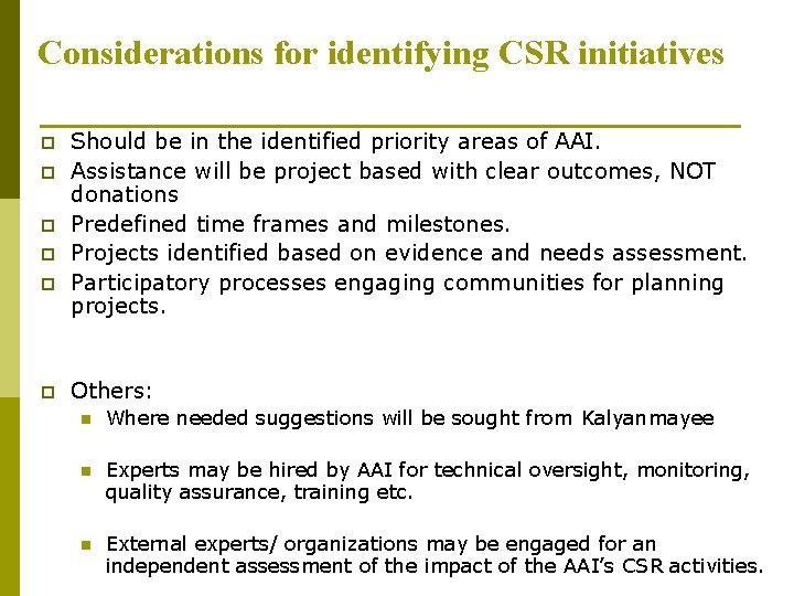 Considerations for identifying CSR initiatives p p p Should be in the identified priority