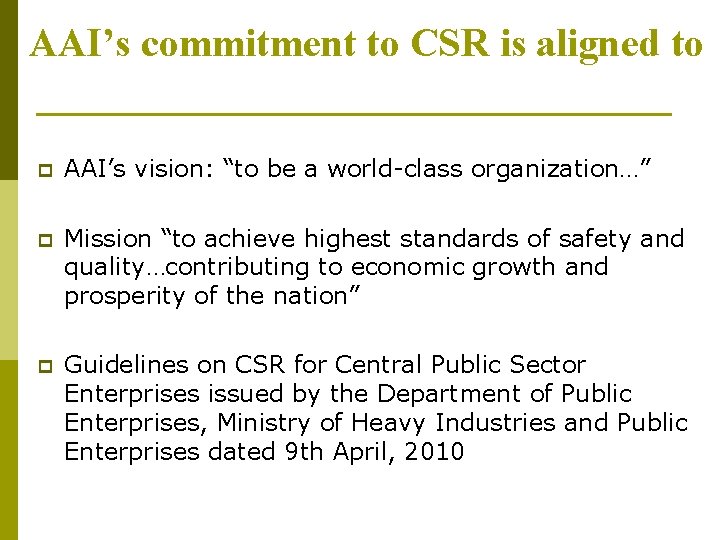 AAI’s commitment to CSR is aligned to p AAI’s vision: “to be a world-class