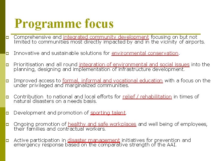 Programme focus p Comprehensive and integrated community development focusing on but not limited to