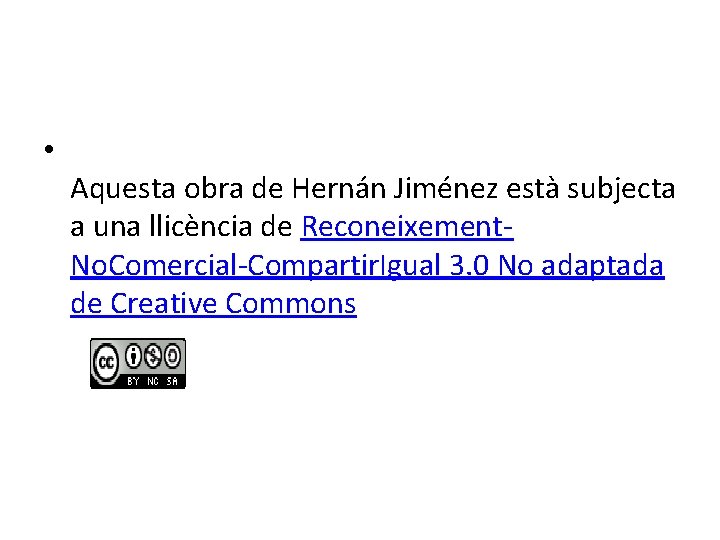  • Aquesta obra de Hernán Jiménez està subjecta a una llicència de Reconeixement.