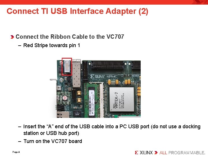 Connect TI USB Interface Adapter (2) Connect the Ribbon Cable to the VC 707