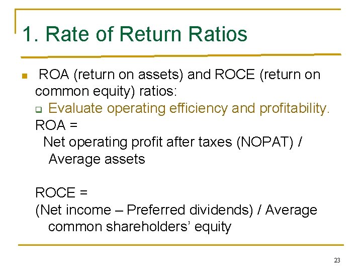 1. Rate of Return Ratios n ROA (return on assets) and ROCE (return on