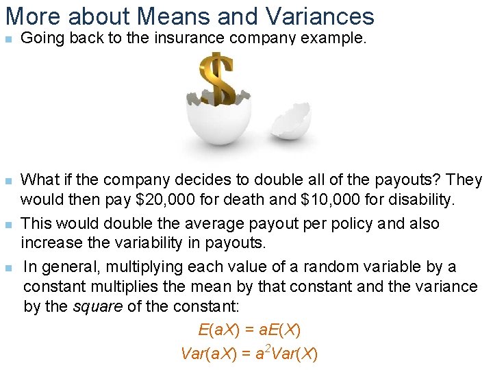 More about Means and Variances n n Going back to the insurance company example.