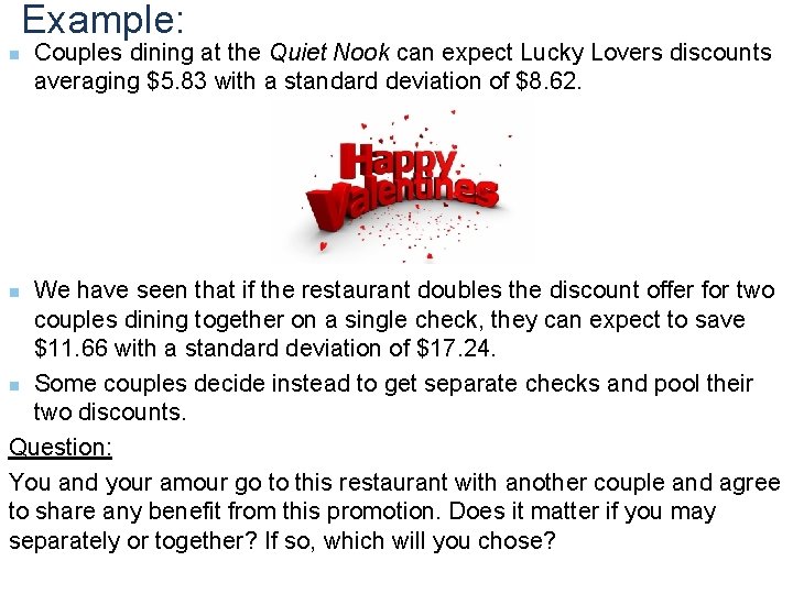 Example: n Couples dining at the Quiet Nook can expect Lucky Lovers discounts averaging