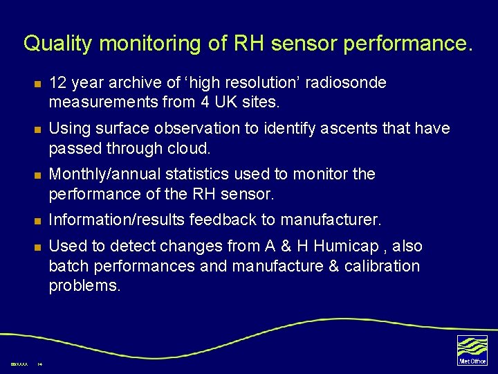 Quality monitoring of RH sensor performance. 00/XXXX n 12 year archive of ‘high resolution’