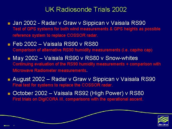 UK Radiosonde Trials 2002 n Jan 2002 - Radar v Graw v Sippican v